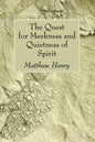 The Quest for Meekness and Quietness of Spirit - Paperback