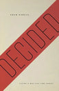 Decided: Living a Big Life for Christ - Paperback