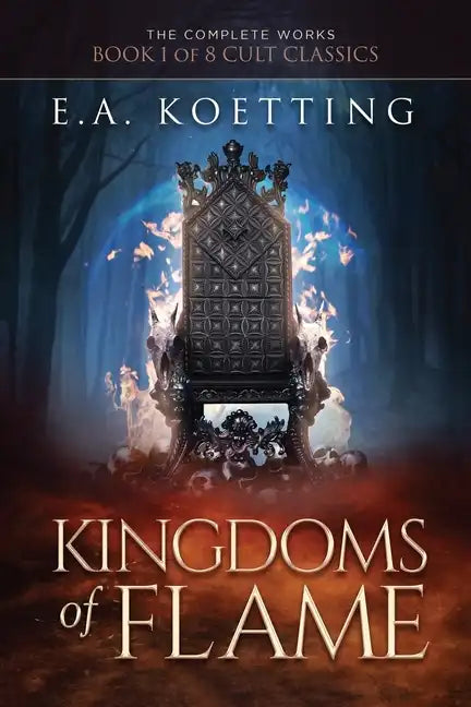 Kingdoms of Flame: A Grimoire of Evocation & Sorcery - Paperback