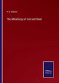 The Metallurgy of Iron and Steel - Paperback