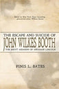 The Escape and Suicide of John Wilkes Booth: The Jesuit Assassin of Abraham Lincoln - Paperback