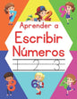 Aprender a Escribir Números: Libro Infantil de Contar y Trazar Números para Niños - Paperback