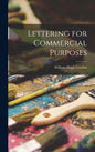 Lettering for Commercial Purposes - Hardcover