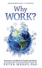 Why Work?: Economics and Work for People and Planet - Paperback