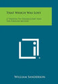 That Which Was Lost: A Treatise on Freemasonry and the English Mistery - Paperback