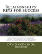 Relationships: Keys for Success: Learn skills that impact relationships, strengthen marriages, and transform families. Be equipped to - Paperback