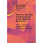Abortion Attitudes and Polarization in the American Electorate - Paperback