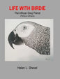 Life with Birdie, The African Grey Parrot - Hardcover