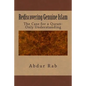 Rediscovering Genuine Islam: The Case for a Quran-Only Understanding - Paperback