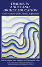 Trauma in Adult and Higher Education: Conversations and Critical Reflections - Hardcover