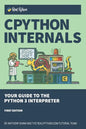 CPython Internals: Your Guide to the Python 3 Interpreter - Paperback