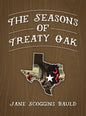 The Seasons of Treaty Oak - Hardcover