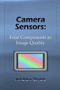 Camera Sensors: Four Components to Image Quality - Paperback