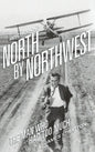 Hitchcock's North by Northwest (hardback): The Man Who Had Too Much - Hardcover