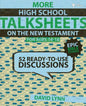 More High School TalkSheets on the New Testament, Epic Bible Stories: 52 Ready-to-Use Discussions - Paperback
