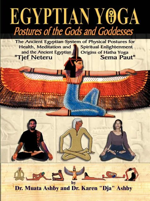 Egyptian Yoga Postures of the GOds and Goddesses - Paperback