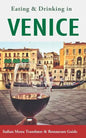 Eating & Drinking in Venice: Italian Menu Translator and Restaurant Guide (Europe Made Easy Travel Guides) - Paperback