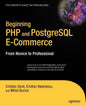 Beginning PHP and PostgreSQL E-Commerce: From Novice to Professional - Paperback