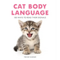 Cat Body Language: 100 Ways to Read Their Signals - Paperback