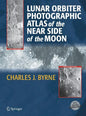 Lunar Orbiter Photographic Atlas of the Near Side of the Moon - Hardcover