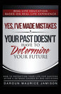 Yes I've made MISTAKES: Your Past Doesn't Have to Determine Your Future - Paperback