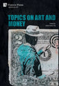 Topics on Art and Money - Hardcover