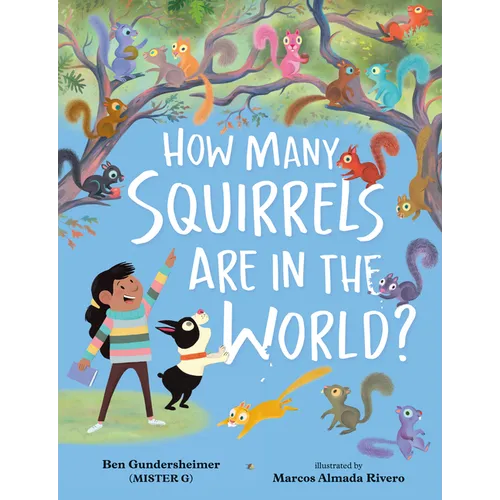 How Many Squirrels Are in the World? - Hardcover