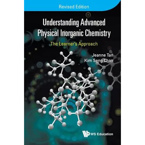 Understanding Advanced Physical Inorganic Chemistry: The Learner's Approach (Revised Edition) - Paperback