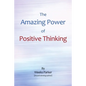 The Amazing Power of Positive Thinking - Paperback