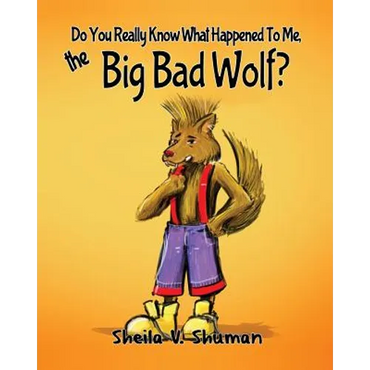 Do You Really Know What Happened To Me, The Big Bad Wolf? - Paperback
