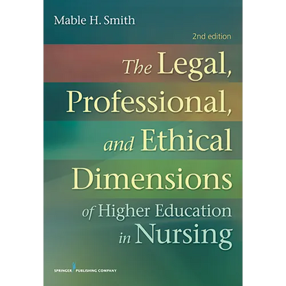 The Legal, Professional, and Ethical Dimensions of Education in Nursing - Paperback
