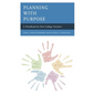 Planning with Purpose: A Handbook for New College Teachers - Paperback