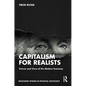 Capitalism for Realists: Virtues and Vices of the Modern Economy - Paperback