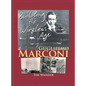 Guglielmo Marconi: Building the Wireless Age - Hardcover