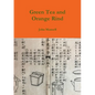 Green Tea and Orange Rind - Paperback