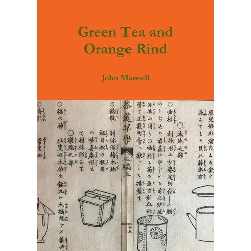 Green Tea and Orange Rind - Paperback