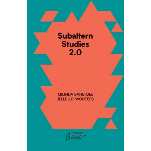 Subaltern Studies 2.0: Being Against the Capitalocene - Paperback