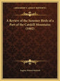 A Review of the Summer Birds of a Part of the Catskill Mountains (1882) - Hardcover