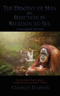 The Descent of Man and Selection in Relation to Sex: Unabridged Version - Hardcover