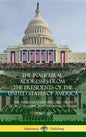 The Inaugural Addresses from the Presidents of the United States of America: The Inauguration Speeches - From George Washington to Donald Trump (1789 - Hardcover