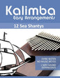 Kalimba Easy Arrangements - 12 Sea Shantys - Ohne Noten - No Music Notes + MP3 Sound Downloads - Paperback