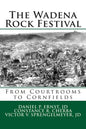 The Wadena Rock Festival: From Courtrooms to Cornfields - Paperback