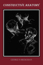 Constructive Anatomy (Fully Illustrated) - Hardcover