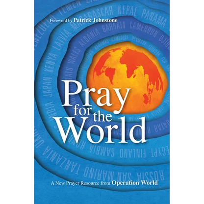 Pray for the World: A New Prayer Resource from Operation World - Paperback