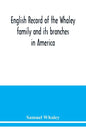 English record of the Whaley family and its branches in America - Paperback