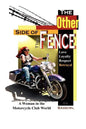 The Other Side of the Fence: Love, Loyalty, Respect, Betrayal: A Woman in the Motorcycle Club World - Paperback