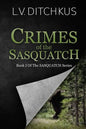 Crimes of the Sasquatch: Book I of The Sasquatch Series - Paperback