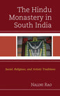 The Hindu Monastery in South India: Social, Religious, and Artistic Traditions - Paperback