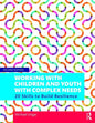Working with Children and Youth with Complex Needs: 20 Skills to Build Resilience - Paperback