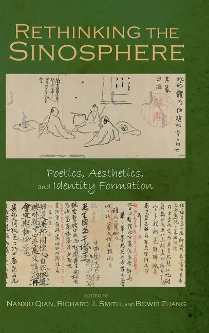 Rethinking the Sinosphere: Poetics, Aesthetics, and Identity Formation - Hardcover